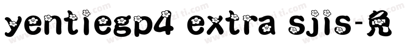 yentiegp4 extra sjis字体转换